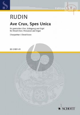 Ave Crux, Spes Unica Op.67 (SATB-Percussion- Organ)