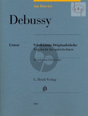 Debussy am Klavier (9 Bekannte Orginalwerke mit praktischen Erlauterungen)