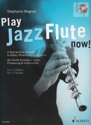 Play Jazz Flute Now! (A Step-by-Step Approach to Styles, Phrasing & Improvisation) (for 1 - 2 Players)