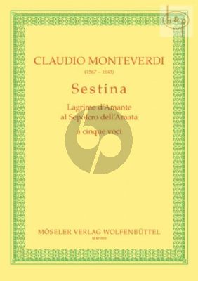 Monteverdi Sestina Lagrime d'Amante al Sepolcro dell'Amata in G dur (SSATB) (edited by Gottfried Wolters)