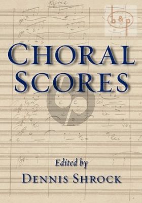 Choral Scores (incl. 132 Compositions in full score)