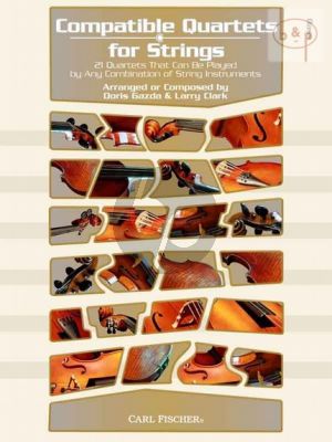 Compatible Quartets for Strings (21 Quartets that can be played by any combination of string instruments)
