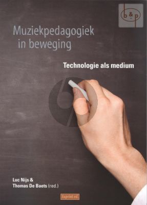 Muziekpedagogiek in beweging. Technologie als medium.