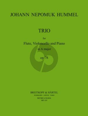 Hummel Trio A-Major Op.78 for Flute, Cello and Piano Score and Parts (Edited by Nikolaus Delius)