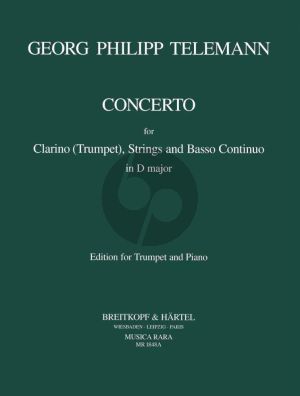 Telemann Concerto D-major TWV 51:D7 Clarino (Trumpet)-Strings-Bc (Trumpet and Piano reduction) (edited by Robert P. Block)