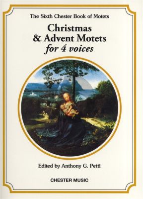 Album Chester Book of Motets Vol.6 Christmas and Advent Motets for 4 Voices (Edited by Anthony G.Petti)