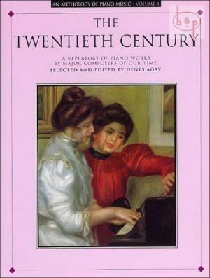 Anthology of Piano Music Vol.4 The Twentieth Century