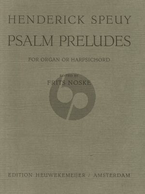 Speuy Psalm Preludes for Organ and Harpsichord (edited by Frits Noske)