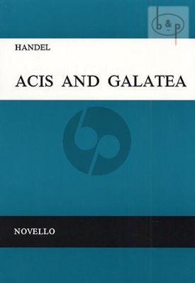 Acis and Galatea HWV49A (STTB soli-Choir-Orch.) (Vocal Score) (edited by Joseph Barnby)