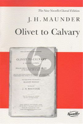 Maunder Olivet to Calvary (Tenor-Baritone soli-SATB- Organ) Vocal Score (Novello)