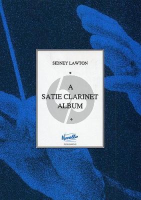 Eric Satie Album for Clarinet and Piano (arr. by Sidney Lawton)