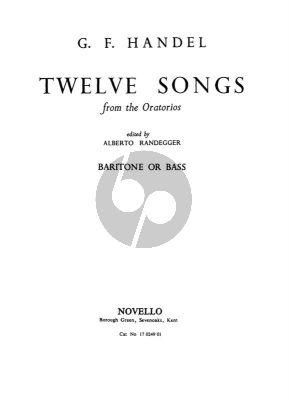 Handel 12 Songs from the Oratios for Baritone or Bass and Piano (edited by Alberto Randegger)