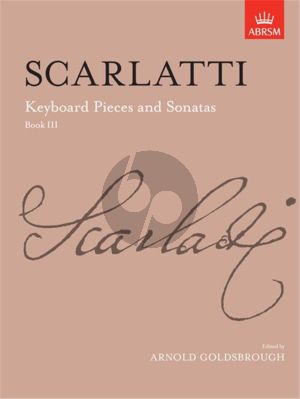 Scarlatti 37 Keyboard Pieces and Sonatas Vol. 3 with 10 Sonatas for Piano (Edited by Arnold Goldsbrough)
