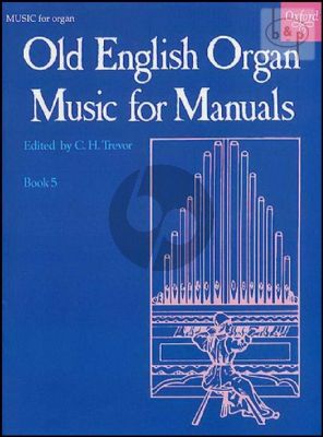 Old English Organ Music for Manuals Vol.5 (edited by C.H.Trevor)