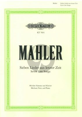 Mahler 7 Lieder aus letzter Zeit (Mittlere Stimme)
