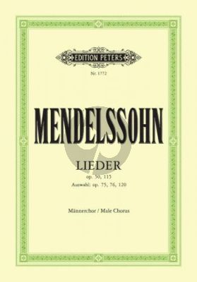 Mendelssohn Lieder (17 Mannerchöre aus Op.50-115-75-76-120)