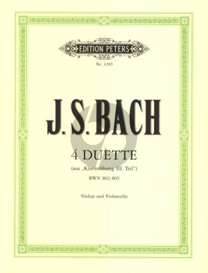 Bach 4 Duette (aus Klavierübung Teil 3) BWV 802-805 fur Violine-Violoncello Spielpartitur (Herausgegeben von Joachim Stutschewsky)