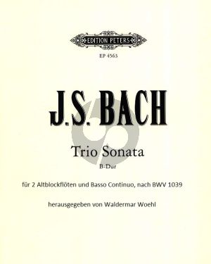 Bach Triosonate B-dur nach BWV 1039 (2 Altblockfloten und Bc - Originaltonart G-Dur) (Herausgegeben von Waldemar Woehl)