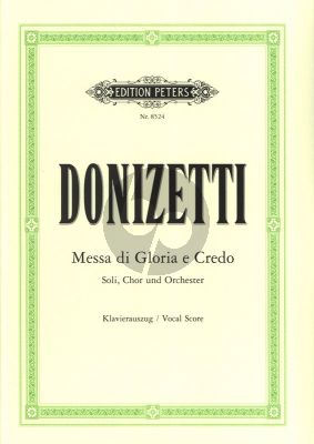 Donizetti Messa di Gloria e Credo (1837) 4 Solostimmen, Chor und Orchester (Klavierauszug) (Johannes Wojciechowski)
