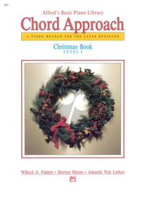 Chord Approach Christmas Book Level 1 (A Piano Method for the Later Beginner)