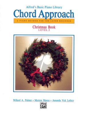Chord Approach Christmas Book Level 2 (A Piano Method for the Later Beginner)