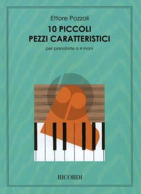Pozzoli 10 Piccoli Pezzi Caratteristici for Piano 4 Hands (10 Little Characteristic Pieces)