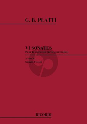 Platti 6 Sonatas pour le Clavessin sur Le Gout Italien (A cura di Giorgio Pestelli)