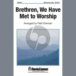 Brethren, We Have Met To Worship