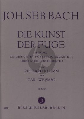 BachKunst der Fuge BWV 1080 String Quartet or Stringchorchstra Fullscore (arr. Richard Klemm and Carl Weymar)