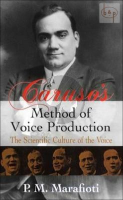 Caruso's Method of Voice Production. The Scientific Culture of the Voice