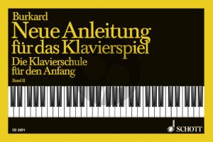 Burkhard Neue Anleitung für das Klavierspiel Vol.2 Die Klavierschule für den Anfang