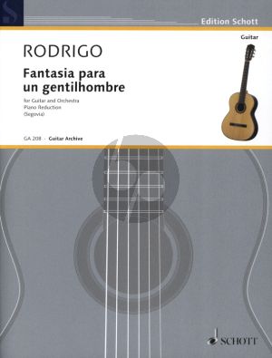 Rodrigo Fantasia para un Gentilhombre Guitar with Small Orchestra Edition for Guitar and Piano (Edited by Andres Segovia)