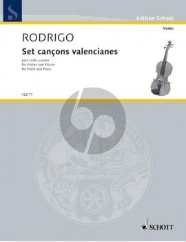 Rodrigo 7 Canciones Valencianas Violin and Piano (1982) (ed­i­tor: Agustin Leon Ara)
