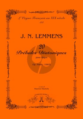 Lemmens 20 Préludes Diatoniques Op. posth. pour Orgue (1883) (edited by Maurizio Machella)