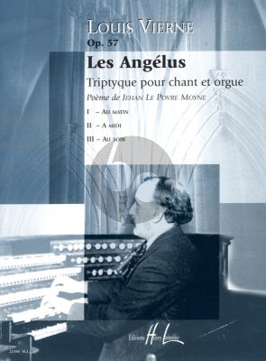 Vierne Les Angelus Op. 57 Chant et Orgue (Triptyque) (Poeme de Jehan Le Povre Moyne)