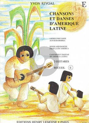 Chansons et Danses d'Amerique Latine:Vol.E