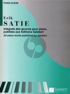 Satie Intégrale des Oeuvres pour Piano