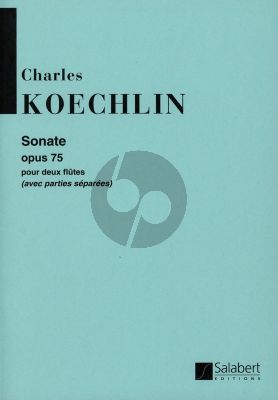 Koechlin Sonate Op.75 for 2 Flutes (2 Separate Parts)