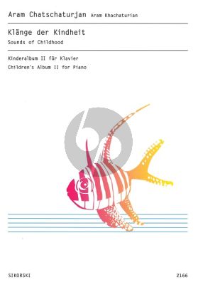 Khachaturian Klange der Kindheit (Kinderalbum II) fur Klavier