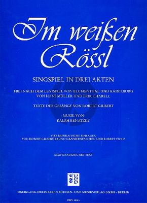 Benatzky Im Weissen Rossl (Singspiel 3 Akten) Klavierauszug