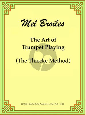 Broiles The Art of Trumpet Playing (The Thiecke Method)