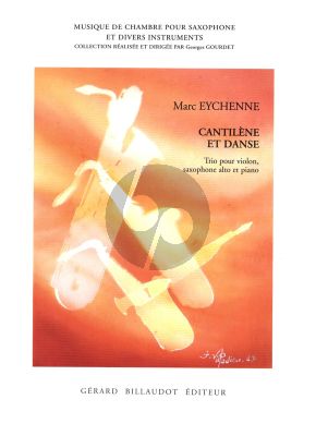 Eychenne Cantilene et Danse Alto Sax.-Violin-Piano Score and Parts (Advanced)