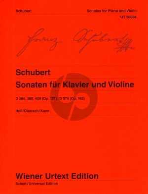 Schubert Sonaten (D 384 , 385 , 408 [Op.137]; D 574 [Op.162]) fur Violine und Klavier (Herausgebers Holl/Oistrach/Kann) (Wiener-Urtext)