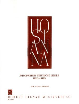 Hosianna Album für Tiefere Stimme und Klavier (Ausgewahlte Geistliche Lieder und Arien)