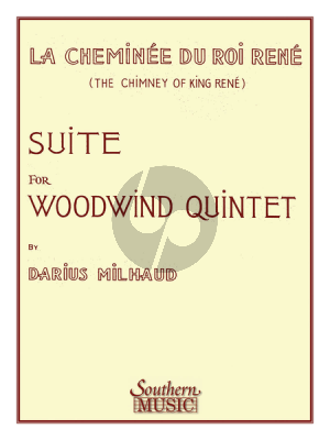 Milhaud La Cheminee du Roi Renee Flute-Oboe-Clar.[Bb]-Horn[F]-Bassoon (Score/Parts)