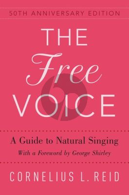 Reid The Free Voice (A Guide to Natural Singing)