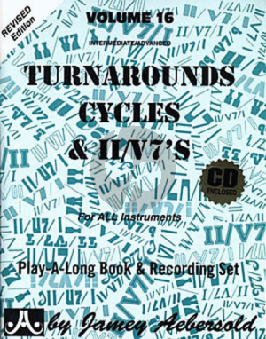 Aebersold Jazz Improvisation Vol.16 Turnarounds, Cycles & II/V7's Jamey Aebersold (p); John Clayton (b); Mike Hyman (d) (Bk-4 Cd's)