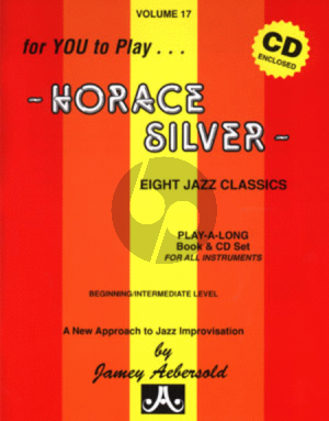 Silver Jazz Improvisation Vol.17 Horace Silver for Any C, Eb, Bb, Bass Instrument or Voice - Intermediate/Advanced (Bk-Cd)