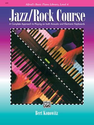 Konowitz Alfred's Basic Jazz / Rock Course Lesson Book Level 4 Piano (A Complete Approach to Playing on Both Acoustic and Electronic Keyboards)