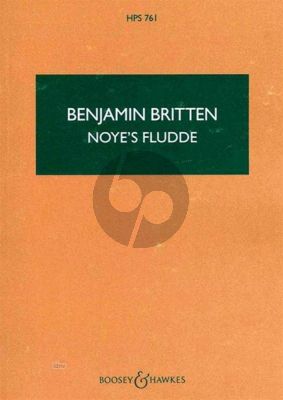 Britten Noye's Fludde Op.59 Studyscore (The Chester Miracle Play for Solo Alto, Baritone, and Bass, Speaker, Children's choir, and Instruments.)